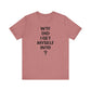 'WTF Did I Get Myself Into? (VS 1) (Soft, Quality Bella & Canvas <Or Comparable> Unisex Tee)