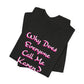'Why Does Everyone Call Me Karen?'  (Soft, Quality Bella & Canvas <Or Comparable> Unisex Tee)