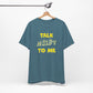 'Talk Nerdy to Me' (Soft, Quality Bella & Canvas <Or Comparable> Unisex Tee)