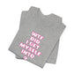 'WTF Did I Get Myself Into? (VS 2) (Soft, Quality Bella & Canvas <Or Comparable> Unisex Tee)