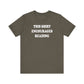 'This Shirt Encourages Reading' (Soft, Quality Bella & Canvas <Or Comparable> Unisex Tee)