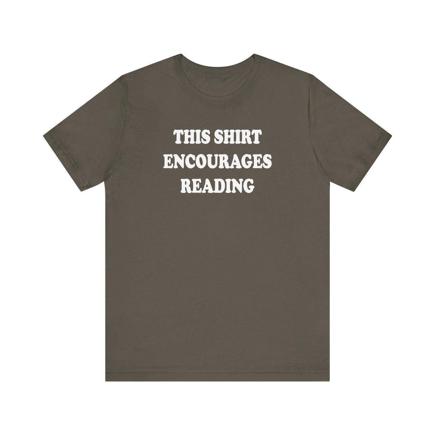 'This Shirt Encourages Reading' (Soft, Quality Bella & Canvas <Or Comparable> Unisex Tee)