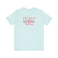 'IDGAF Kinda Day' (VS 2) (Soft, Quality Bella & Canvas <Or Comparable> Unisex Tee)