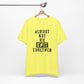'Almost Got My Shit Together' (VS 1) (Soft, Quality Bella & Canvas <Or Comparable> Unisex Tee)