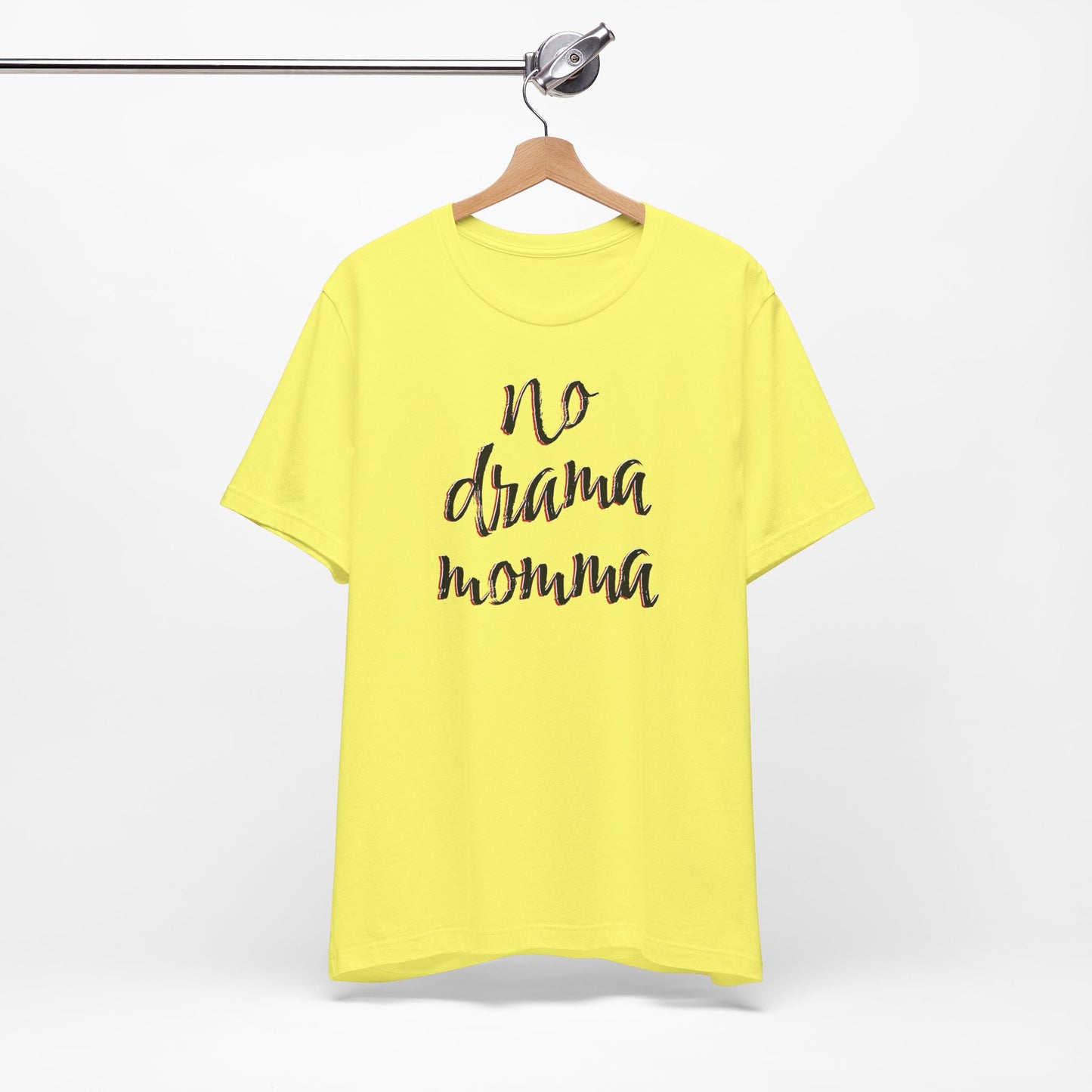'No Drama Momma' (Soft, Quality Bella & Canvas <Or Comparable> Unisex Tee)