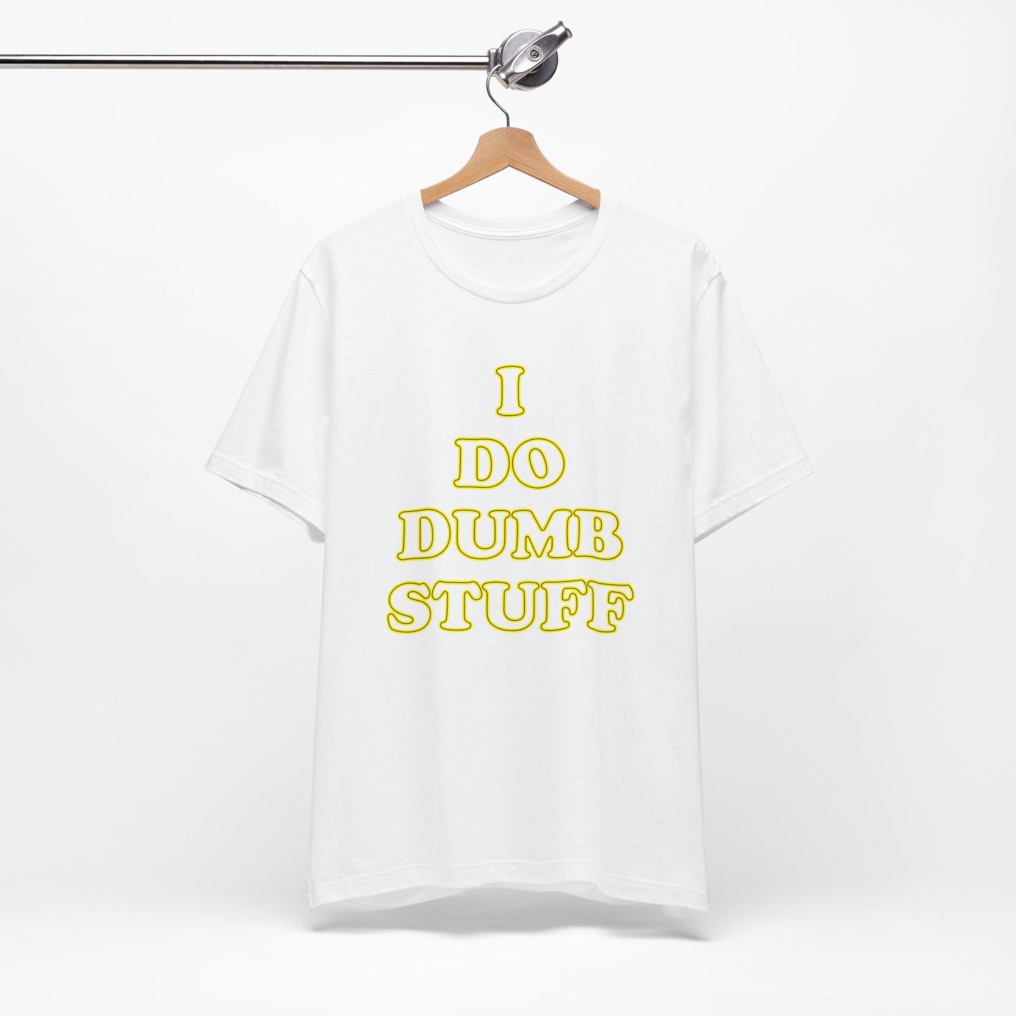 'I Do Dumb Stuff' (VS 2) (Soft, Quality Bella & Canvas <Or Comparable> Unisex Tee)