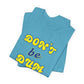 'Don't Be Dum' (VS 2) (Soft, Quality Bella & Canvas <Or Comparable> Unisex Tee)