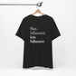 'More Influenced. Less Influencer.' (VS 2) (Soft, Quality Bella & Canvas <Or Comparable> Unisex Tee)