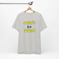 'Don't Be Dum' (VS 2) (Soft, Quality Bella & Canvas <Or Comparable> Unisex Tee)