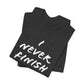 'I Never Finish Anythi...'  (Soft, Quality Bella & Canvas <Or Comparable> Unisex Tee)