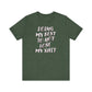'Doing My Best To Not Lose My Shit' (VS 2)  (Soft, Quality Bella & Canvas <Or Comparable> Unisex Tee)