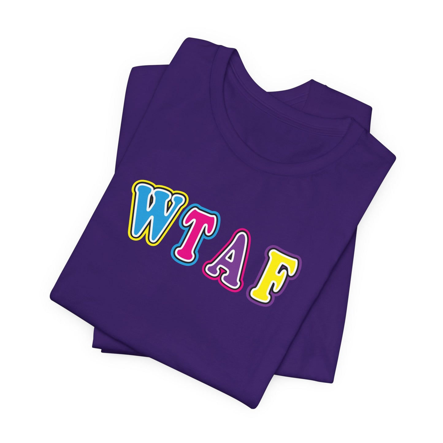 'WTAF' (VS 1) (Soft, Quality Bella & Canvas <Or Comparable> Unisex Tee)