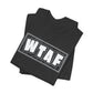 'WTAF' (VS 2) (Soft, Quality Bella & Canvas <Or Comparable> Unisex Tee)