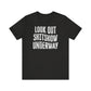 'Look Out Shitshow Underway' (VS 1) (Soft, Quality Bella & Canvas <Or Comparable> Unisex Tee)
