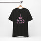 'I Do Dumb Stuff' (VS 3) (Soft, Quality Bella & Canvas <Or Comparable> Unisex Tee)