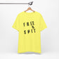 'Free Shit' (We Mean 'Shirt') (Soft, Quality Bella & Canvas <Or Comparable> Unisex Tee)