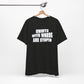 'Shirts With Words Are Stupid' (VS 2) (Soft, Quality Bella & Canvas <Or Comparable> Unisex Tee)