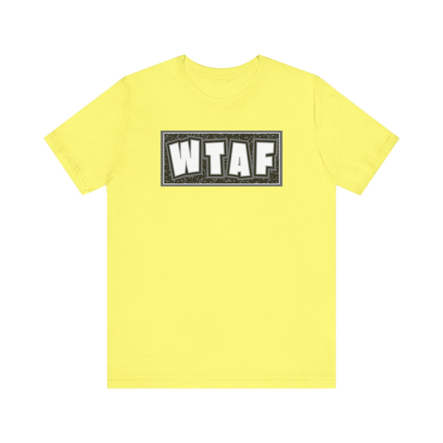 'WTAF' (VS 2) (Soft, Quality Bella & Canvas <Or Comparable> Unisex Tee)