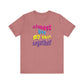 'Almost Got My Shit Together' (VS 2) (Soft, Quality Bella & Canvas <Or Comparable> Unisex Tee)