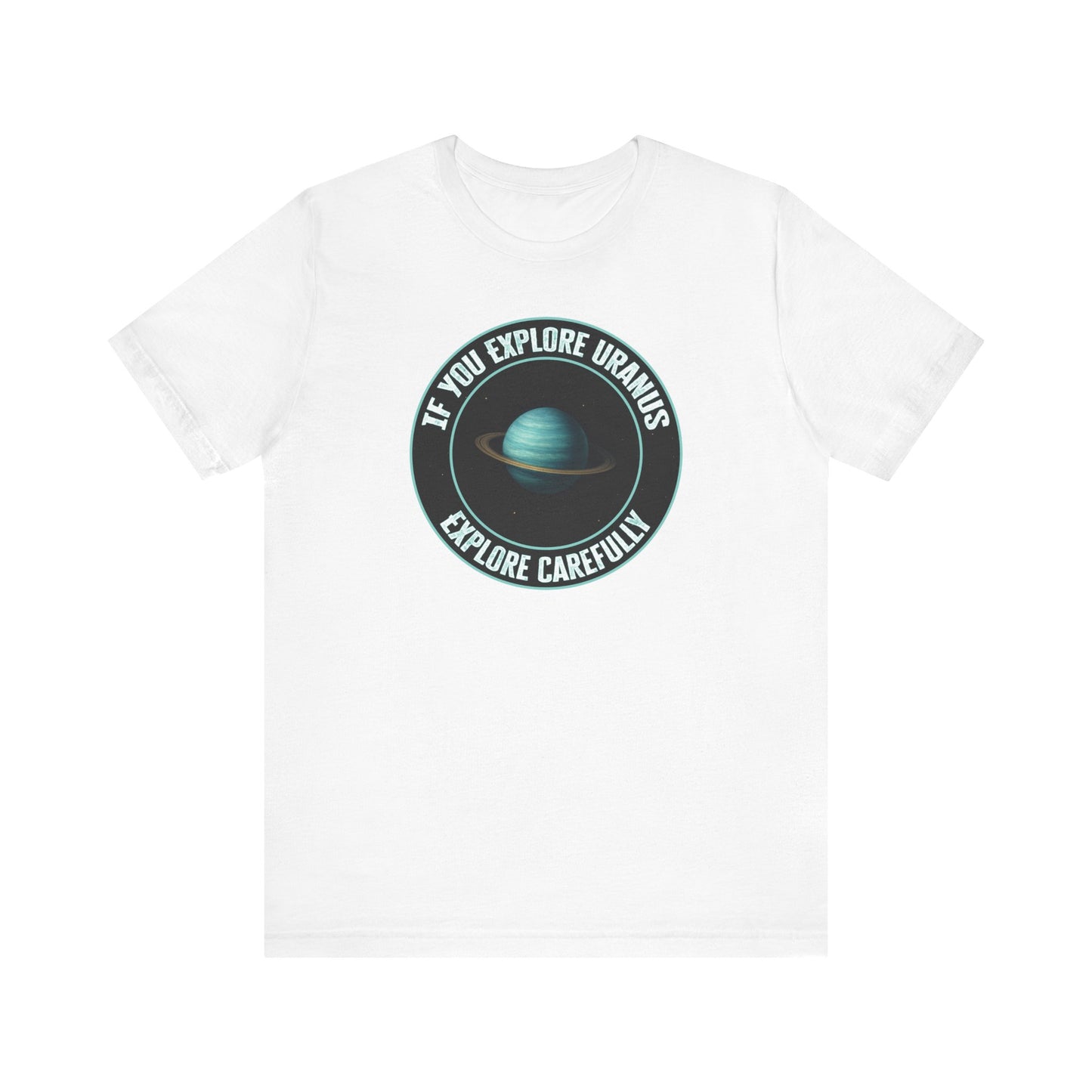 'Explore Uranus' (Soft, Quality Bella & Canvas <Or Comparable> Unisex Tee)
