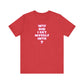 'WTF Did I Get Myself Into? (VS 2) (Soft, Quality Bella & Canvas <Or Comparable> Unisex Tee)