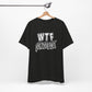 'WTF Moment' (Soft, Quality Bella & Canvas <Or Comparable> Unisex Tee)