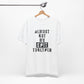 'Almost Got My Shit Together' (VS 1) (Soft, Quality Bella & Canvas <Or Comparable> Unisex Tee)