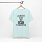 'Almost Got My Shit Together' (VS 1) (Soft, Quality Bella & Canvas <Or Comparable> Unisex Tee)