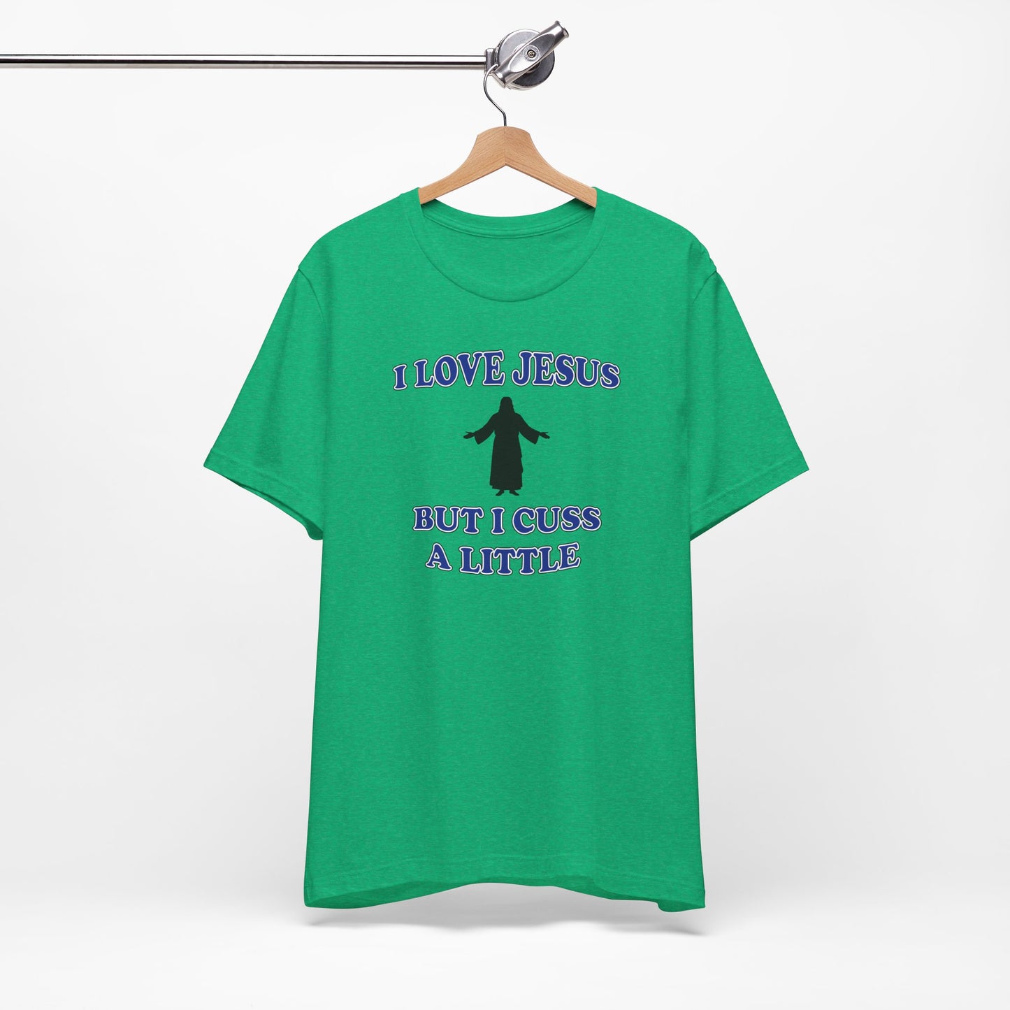 'I Love Jesus But I Cuss A Little' (Soft, Quality Bella & Canvas <Or Comparable> Unisex Tee)