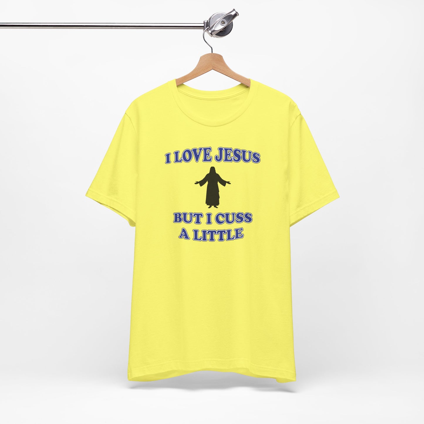 'I Love Jesus But I Cuss A Little' (Soft, Quality Bella & Canvas <Or Comparable> Unisex Tee)