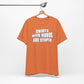 'Shirts With Words Are Stupid' (VS 2) (Soft, Quality Bella & Canvas <Or Comparable> Unisex Tee)