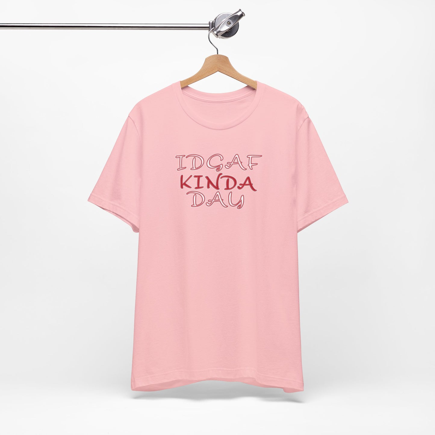 'IDGAF Kinda Day' (VS 2) (Soft, Quality Bella & Canvas <Or Comparable> Unisex Tee)
