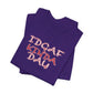 'IDGAF Kinda Day' (VS 2) (Soft, Quality Bella & Canvas <Or Comparable> Unisex Tee)