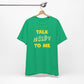 'Talk Nerdy to Me' (Soft, Quality Bella & Canvas <Or Comparable> Unisex Tee)