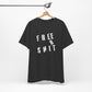 'Free Shit' (We Mean 'Shirt') (Soft, Quality Bella & Canvas <Or Comparable> Unisex Tee)