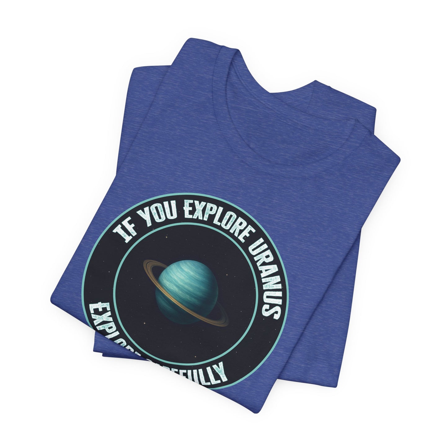 'Explore Uranus' (Soft, Quality Bella & Canvas <Or Comparable> Unisex Tee)