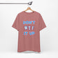 'Don't WTF It Up' (Soft, Quality Bella & Canvas <Or Comparable> Unisex Tee)