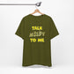 'Talk Nerdy to Me' (Soft, Quality Bella & Canvas <Or Comparable> Unisex Tee)