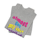 'Almost Got My Shit Together' (VS 2) (Soft, Quality Bella & Canvas <Or Comparable> Unisex Tee)