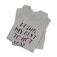 'Doing My Best To Not Lose My Shit' (VS 2)  (Soft, Quality Bella & Canvas <Or Comparable> Unisex Tee)
