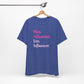 'More Influenced. Less Influencer.' (VS 3) (Soft, Quality Bella & Canvas <Or Comparable> Unisex Tee)