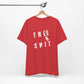 'Free Shit' (We Mean 'Shirt') (Soft, Quality Bella & Canvas <Or Comparable> Unisex Tee)