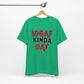 'IDGAF Kinda Day' (VS 1) (Soft, Quality Bella & Canvas <Or Comparable> Unisex Tee)