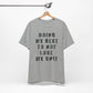 'Doing My Best To Not Lose My Shit' (VS 1) (Soft, Quality Bella & Canvas <Or Comparable> Unisex Tee)
