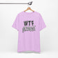 'WTF Moment' (Soft, Quality Bella & Canvas <Or Comparable> Unisex Tee)