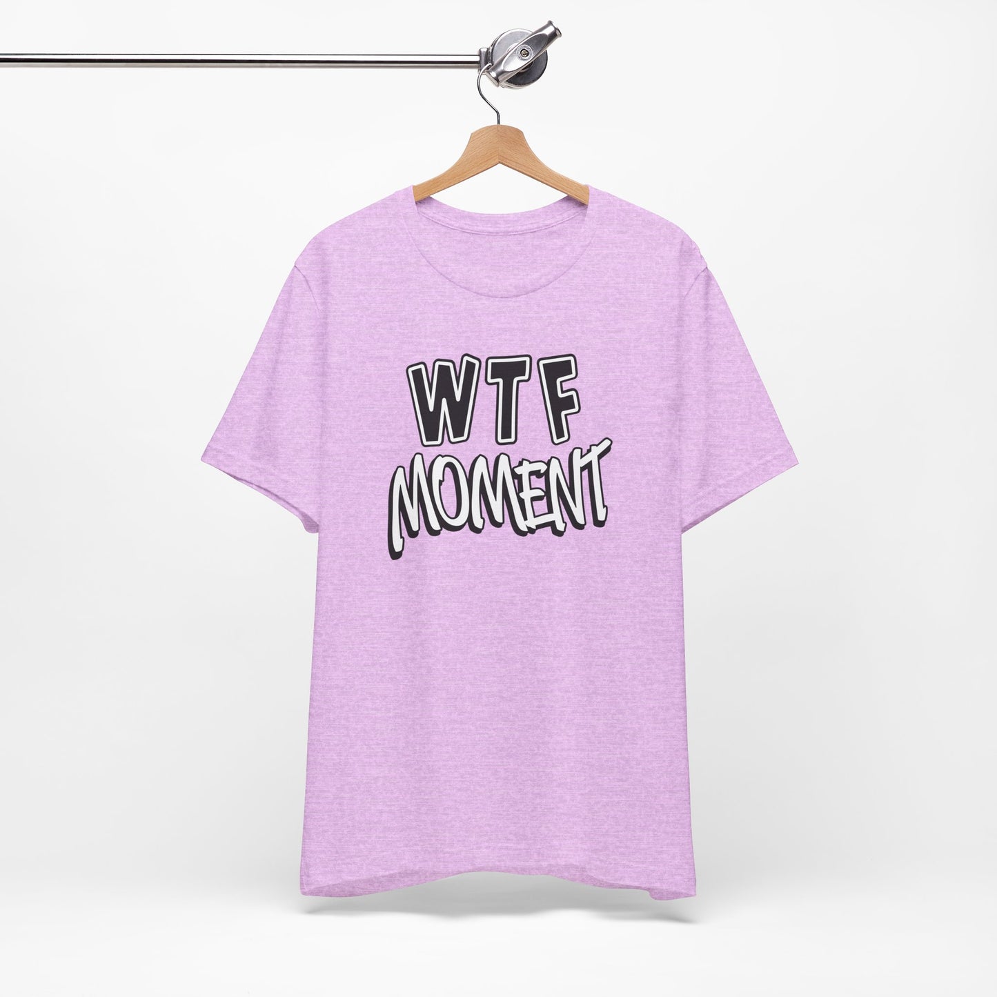 'WTF Moment' (Soft, Quality Bella & Canvas <Or Comparable> Unisex Tee)