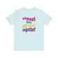 'Almost Got My Shit Together' (VS 2) (Soft, Quality Bella & Canvas <Or Comparable> Unisex Tee)