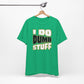 'I Do Dumb Stuff' (VS 1) (Soft, Quality Bella & Canvas <Or Comparable> Unisex Tee)