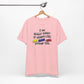 'I Am Really Sorry If Words Like Shit, Damn & Hell Offend You' (Soft, Quality Bella & Canvas <Or Comparable> Unisex Tee)