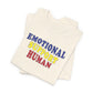 'Emotional Support Human' (Soft, Quality Bella & Canvas <Or Comparable> Unisex Tee)